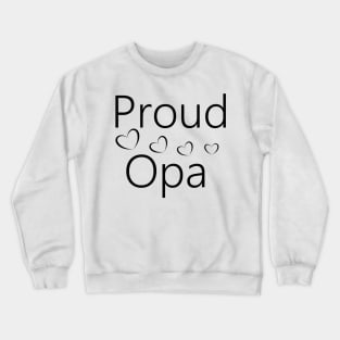 Proud Opa Crewneck Sweatshirt